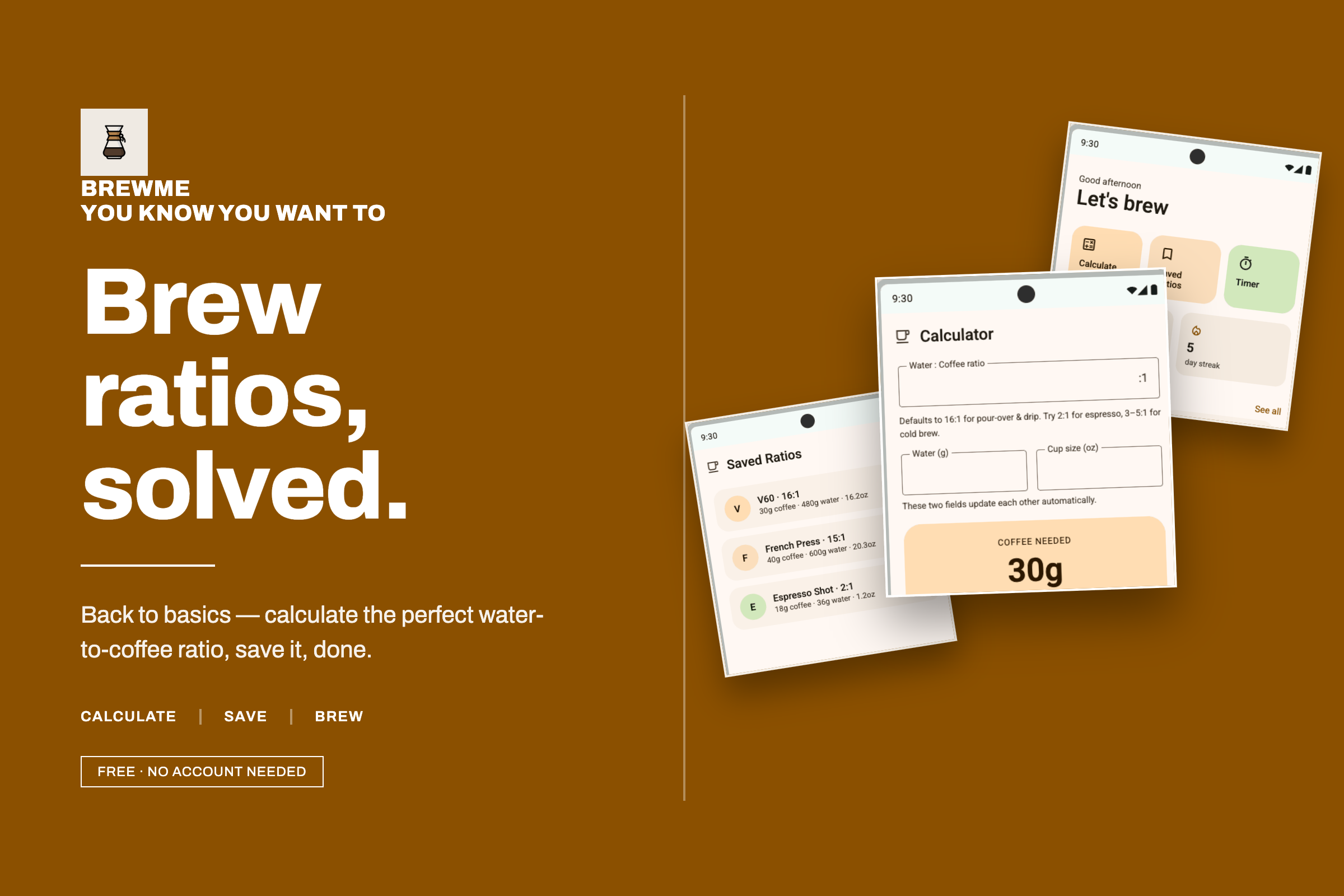 BrewMe promo graphic: "Brew ratios, solved." with screenshots of the calculator, saved ratios, and home screen